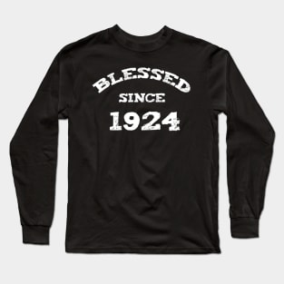 Blessed Since 1924 Cool Birthday Christian Long Sleeve T-Shirt